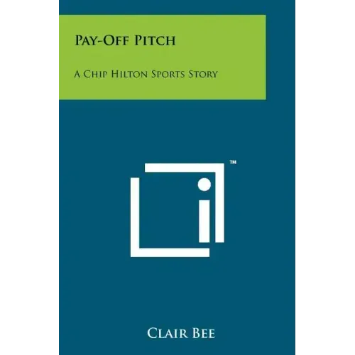 Pay-Off Pitch: A Chip Hilton Sports Story