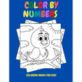 Color By Numbers: Coloring Books for Kids