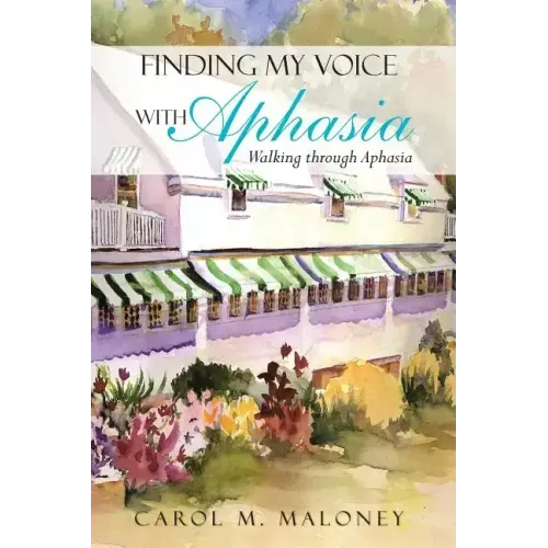 Finding My Voice with Aphasia: Walking Through Aphasia