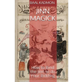 Jinn Magick: How to Bind the Jinn to do Your Bidding