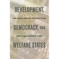 Development, Democracy, and Welfare States: Latin America, East Asia, and Eastern Europe