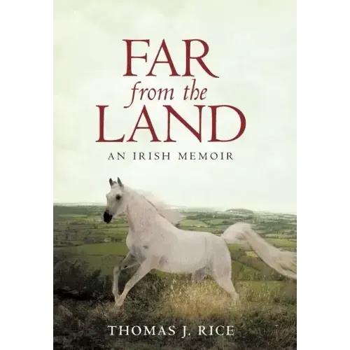 Far from the Land: An Irish Memoir