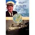 1947 Europe from a Duffel Bag