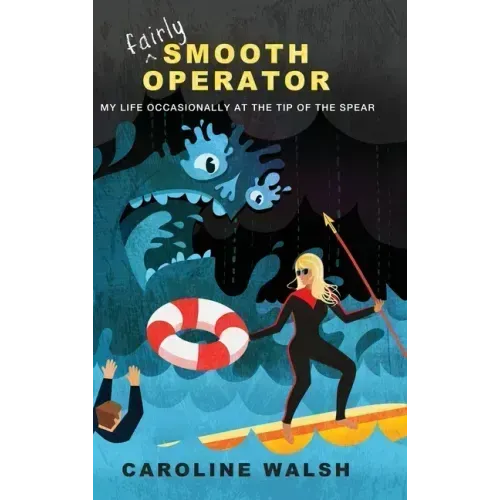 Fairly Smooth Operator: My Life Occasionally at the Tip of the Spear