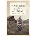 Paper Roses on Stony Mountain