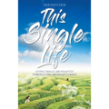 This Single Life: Living Single Abundantly through His Abundant Grace