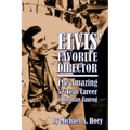Elvis' Favorite Director: The Amazing 52-Year Career of Norman Taurog