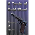A Taste of Cold Steel
