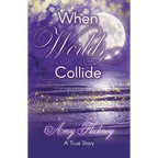 When Worlds Collide - Paperback