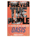 Forever the People: Six Months on the Road with Oasis