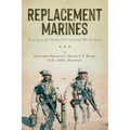 Replacement Marines: The Levy to the Twenty-First Century's War on Terror