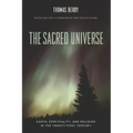 The Sacred Universe: Earth, Spirituality, and Religion in the Twenty-First Century