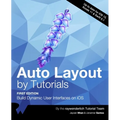 Auto Layout by Tutorials (First Edition): Build Dynamic User Interfaces on iOS