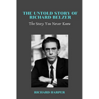 The Untold Story of Richard Belzer: The Story You Never Knew - Paperback