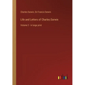 Life and Letters of Charles Darwin: Volume 2 - in large print