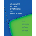 Log-Linear Models, Extensions, and Applications