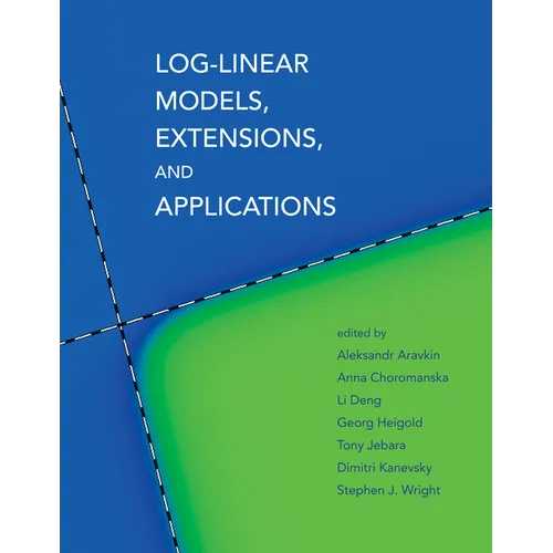 Log-Linear Models, Extensions, and Applications