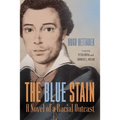 The Blue Stain: A Novel of a Racial Outcast