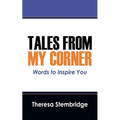 Tales From My Corner: Words to Inspire You