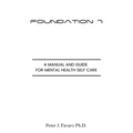 Foundation 7: A manual and guide for mental health self care