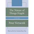 The Nature of Things Fragile: Poems