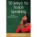 Fifty Ways to Teach Speaking