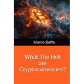What The Hell are Cryptocurrencies?