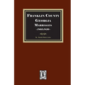 Franklin County, Georgia Marriages, 1805-1850