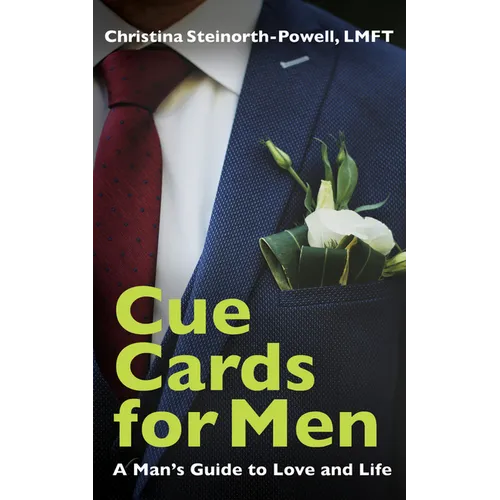 Cue Cards for Men: A Man's Guide to Love and Life