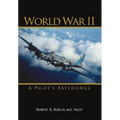 World War II: A Pilot's Experience