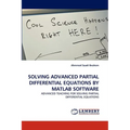 Solving Advanced Partial Differential Equations by MATLAB Software