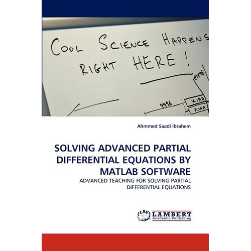 Solving Advanced Partial Differential Equations by MATLAB Software