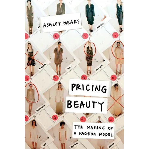 Pricing Beauty: The Making of a Fashion Model