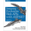Designing Evolvable Web APIs with ASP.NET: Harnessing the Power of the Web