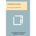 Chippewa Village: The Story Of Katikitegon