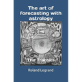 The art of forecasting with astrology: The Transits