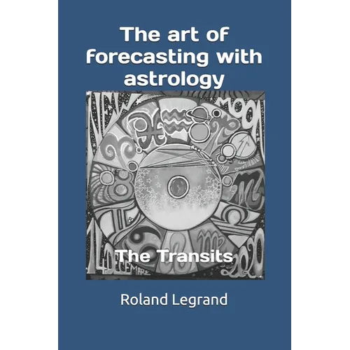 The art of forecasting with astrology: The Transits