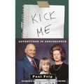Kick Me: Adventures in Adolescence