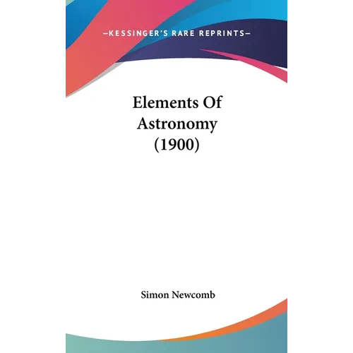 Elements Of Astronomy (1900)