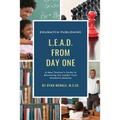 LEAD from Day One: A New Teacher's Guide to Becoming the Leader Their Students Deserve