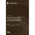Mathematics in Robot Control for Theoretical and Applied Problems