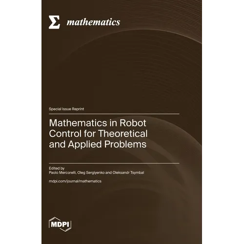 Mathematics in Robot Control for Theoretical and Applied Problems