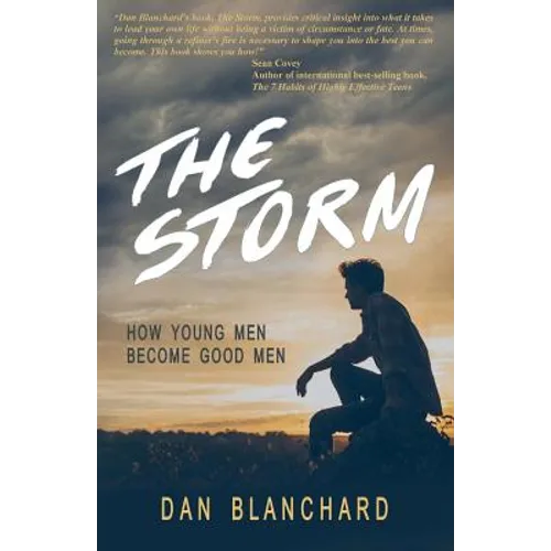 The Storm: How Young Men Become Good Men
