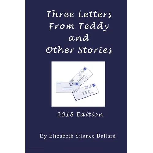 Three Letters From Teddy and Other Stories