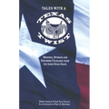 Tales with a Texas Twist: Original Stories And Enduring Folklore From The Lone Star State