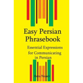 Easy Persian Phrasebook: Essential Expressions for Communicating in Persian
