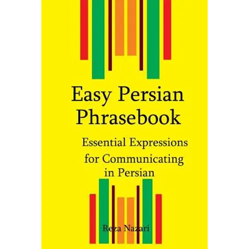 Easy Persian Phrasebook: Essential Expressions for Communicating in Persian