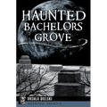 Haunted Bachelors Grove
