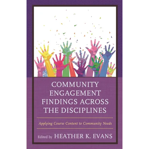 Community Engagement Findings Across the Disciplines: Applying Course Content to Community Needs