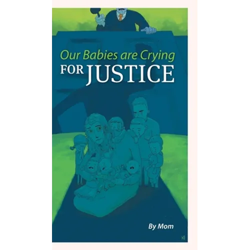 Our Babies are Crying for Justice